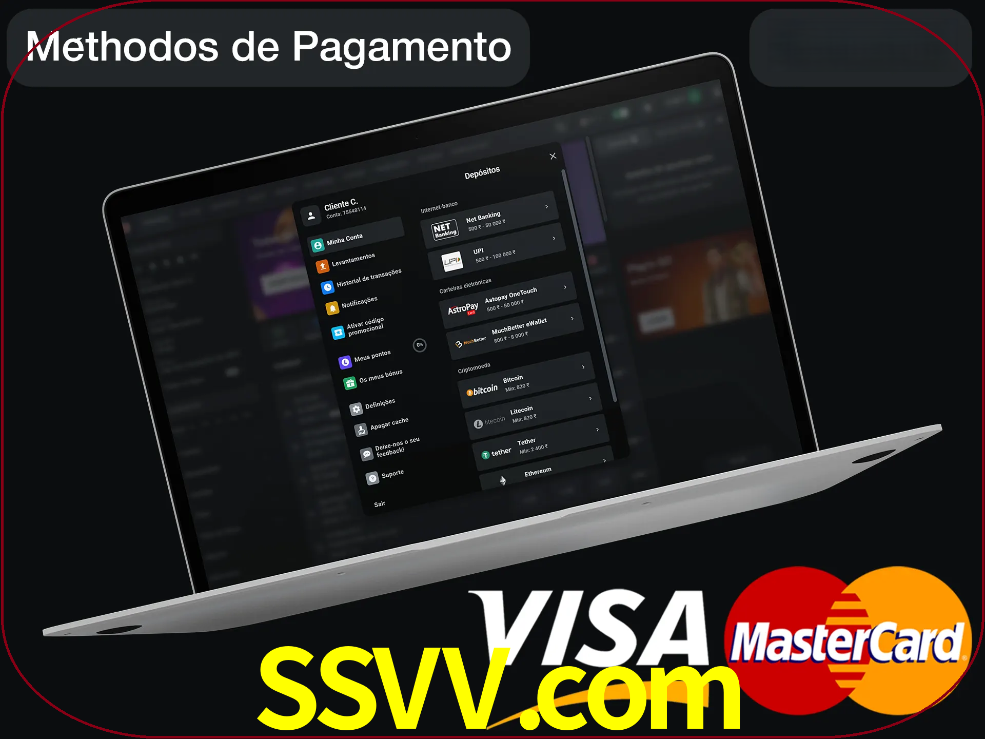 Use seu método de depósito preferido.